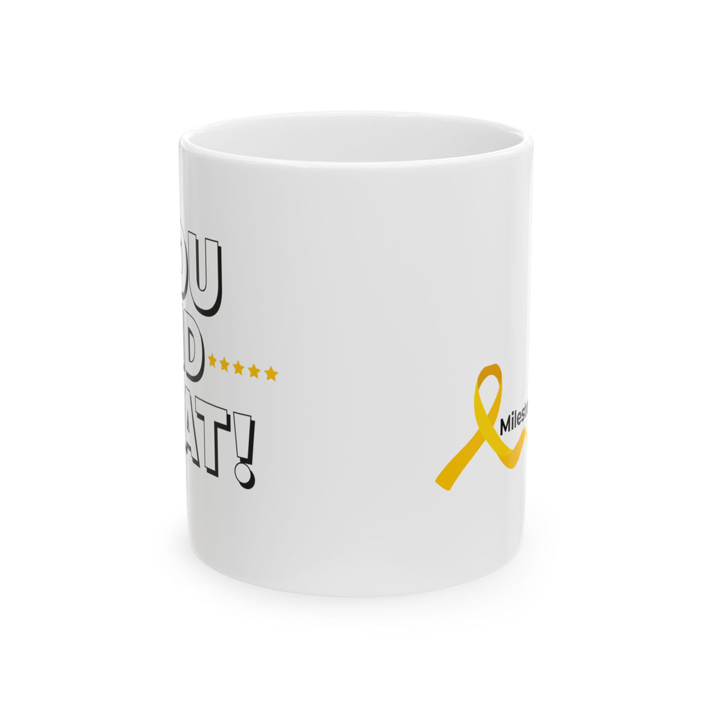 You Did That! Mug | Survivor Gifts Collection