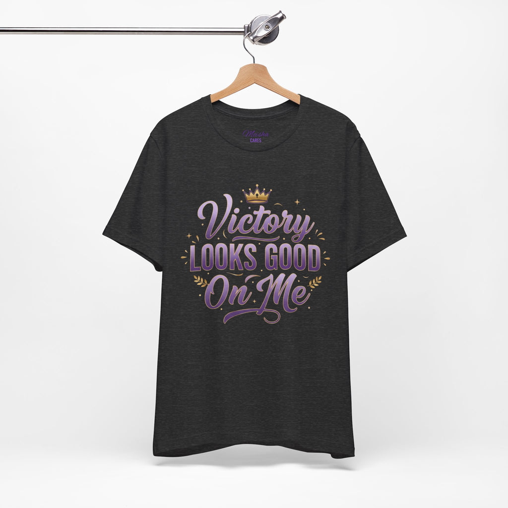 Victory Looks Good On Me Tee - Crown Edition