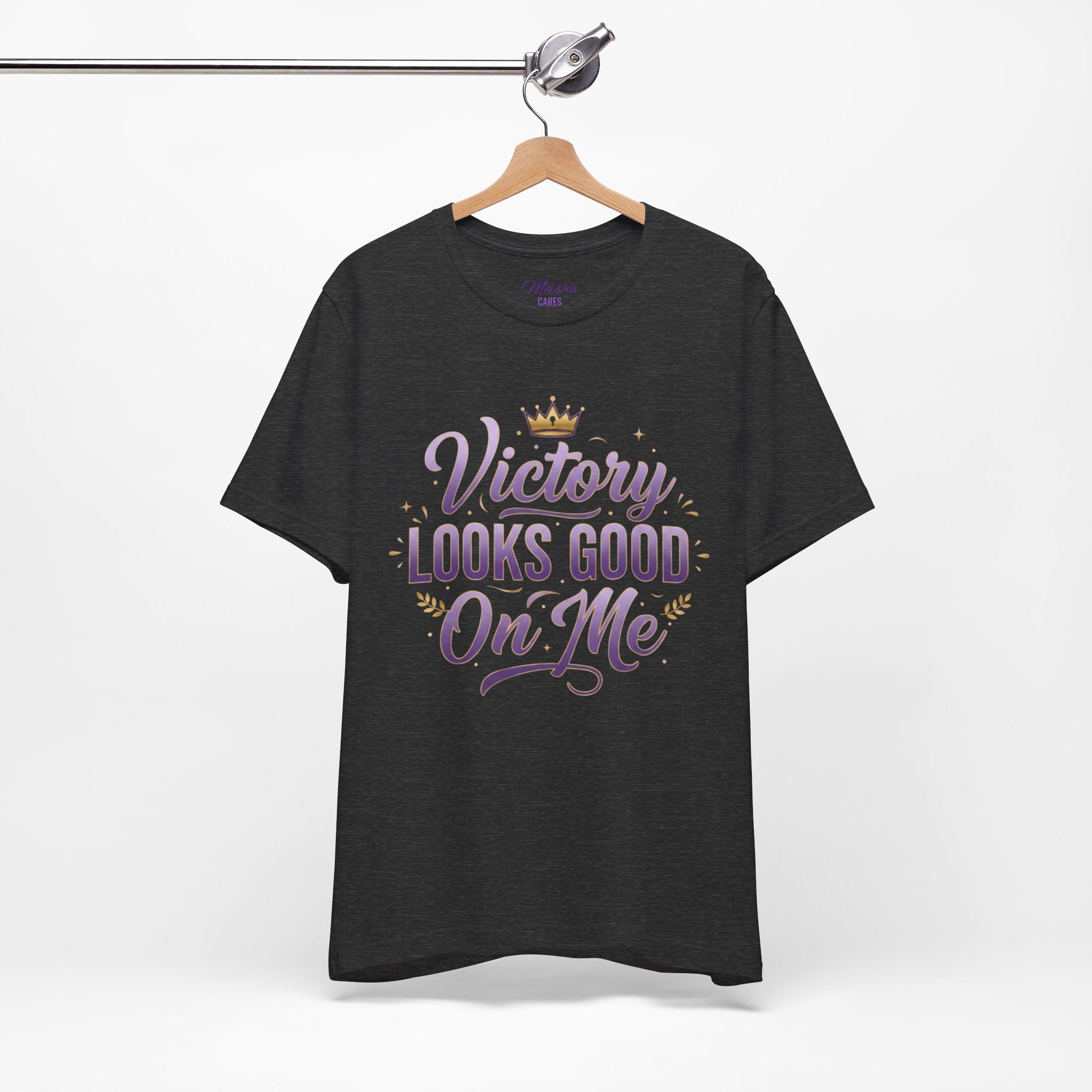 Victory Looks Good On Me Tee - Crown Edition