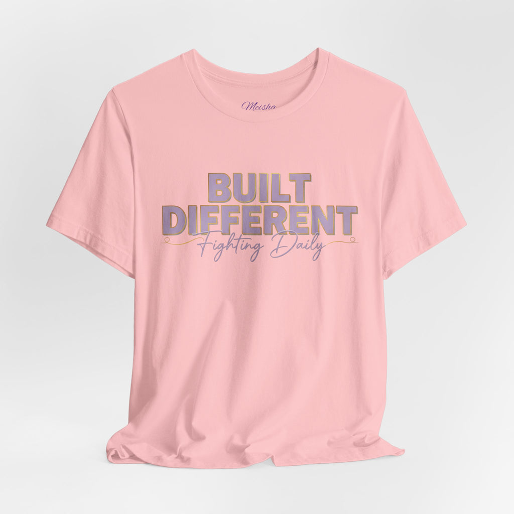 Built Different Tee — Fighting Daily Motivational Shirt