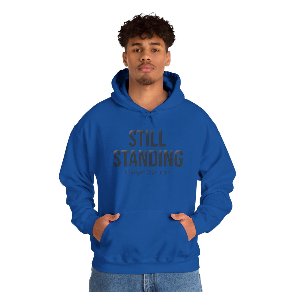 Still Standing Hoodie — Survivor Gift | Stronger Than Ever