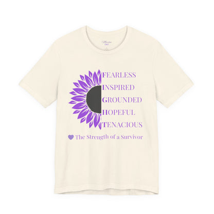 Strength of a Survivor Tee - Fearless. Inspired. Grounded. Hopeful. Tenacious.