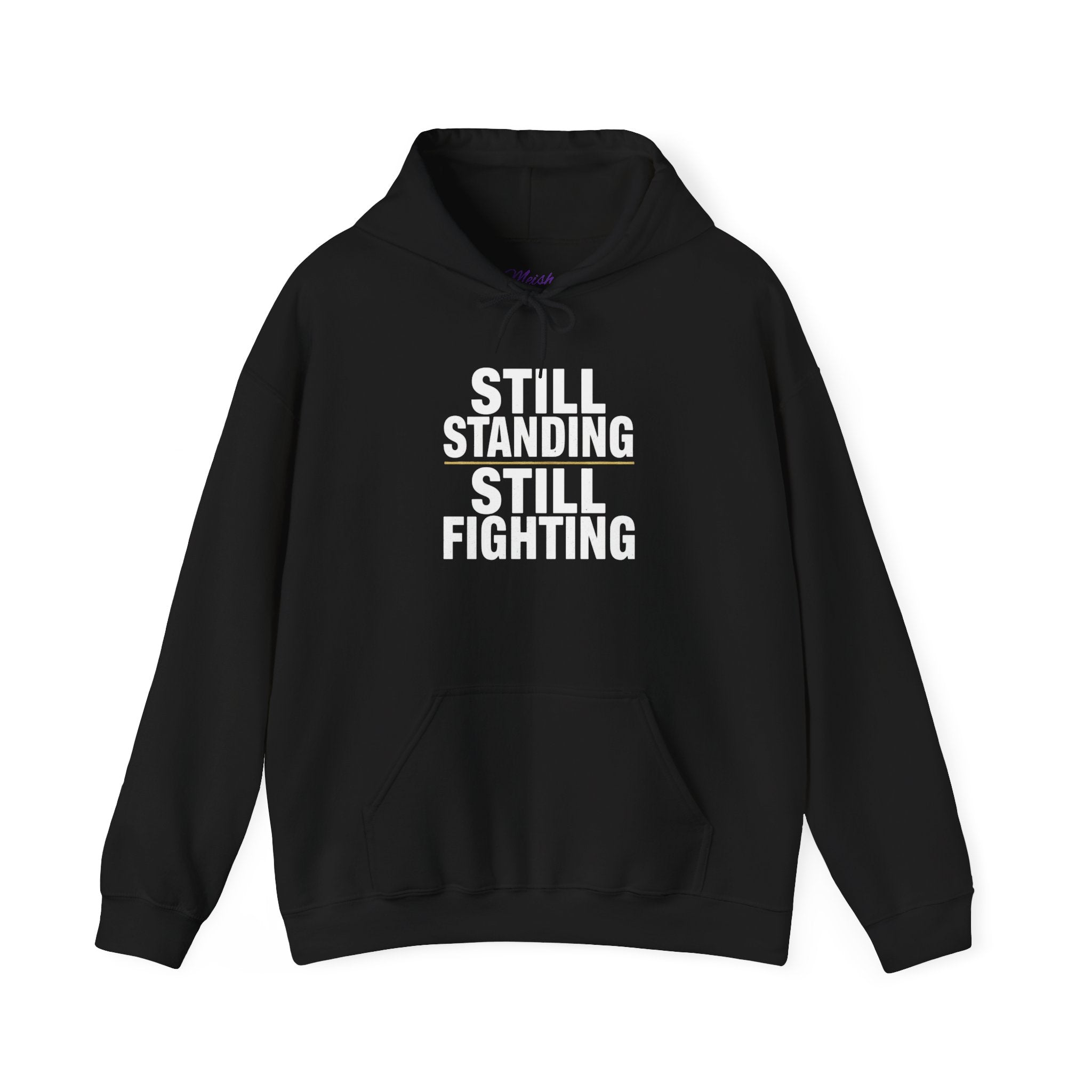 Still Standing. Still Fighting. Warrior Hoodie