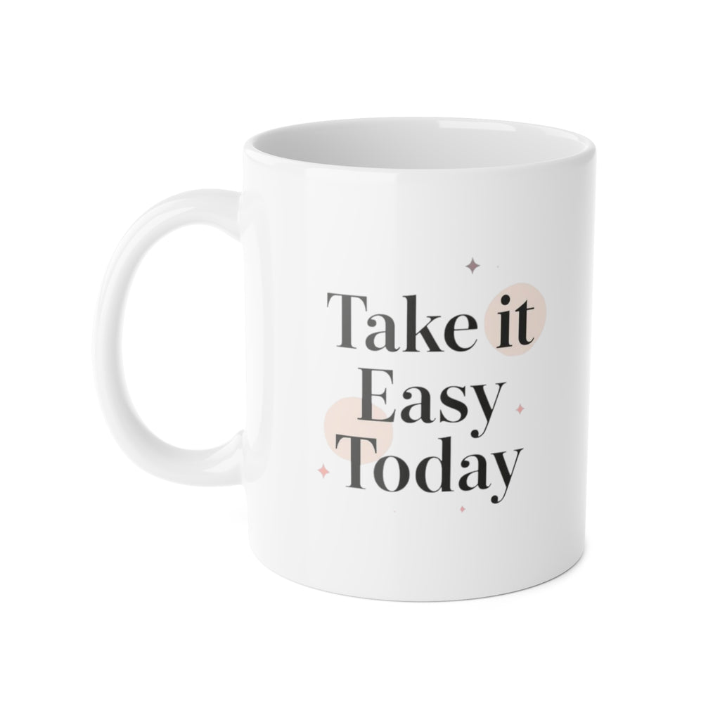 Take It Easy Today Mug | Comfort & Care Collection