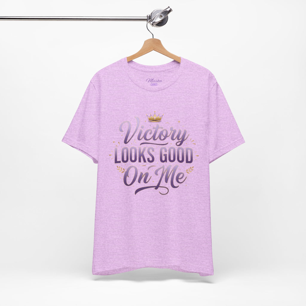 Victory Looks Good On Me Tee - Crown Edition