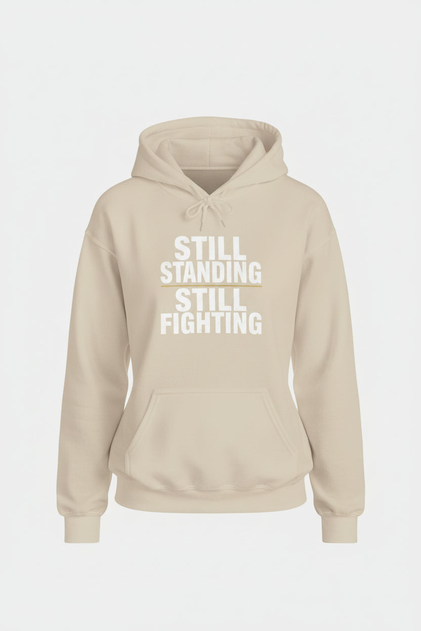 Still Standing. Still Fighting. Warrior Hoodie