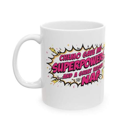 Chemo Superpowers Mug, Motivational Coffee Cup, Cancer Awareness Gift, Inspirational Mug, Comfort Drinkware