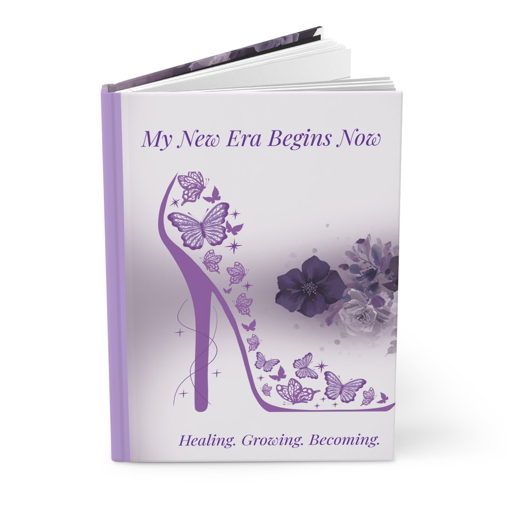 My New Era Begins Now Hardcover Journal - Healing. Growing. Becoming.