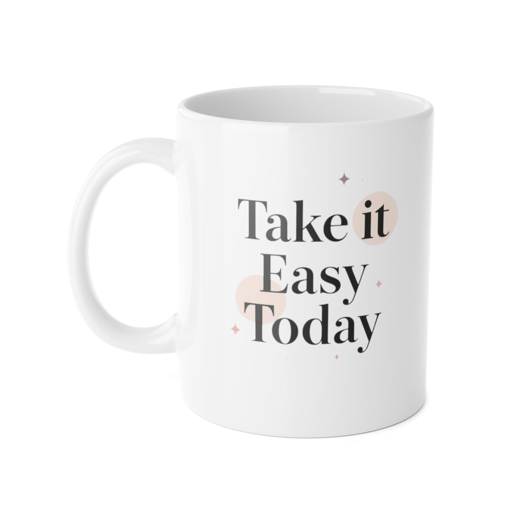 Take It Easy Today Mug | Comfort & Care Collection