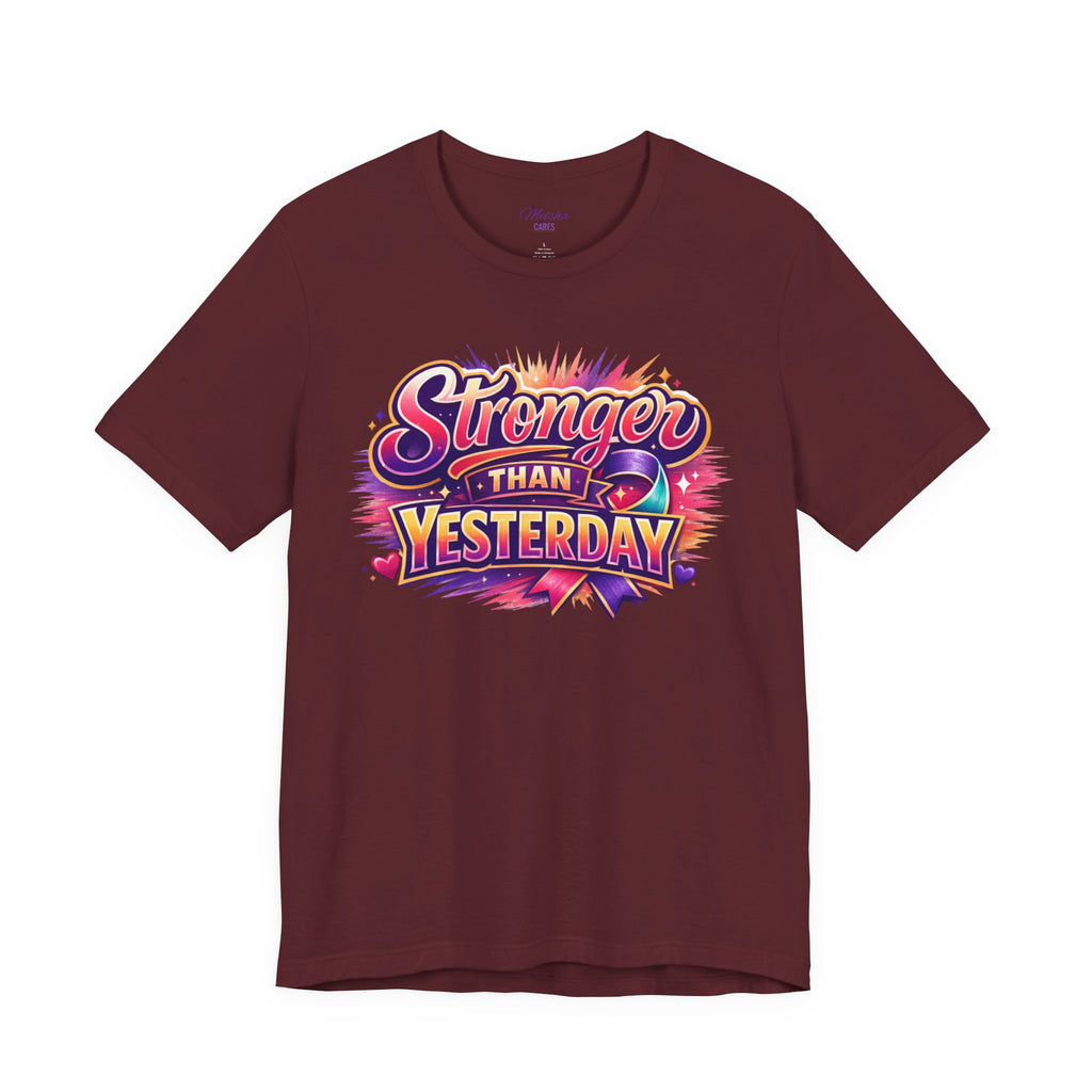 Stronger Than Yesterday Tee