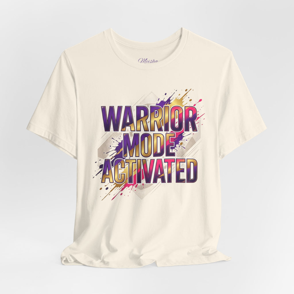 Warrior Mode Activated — Bold Inspirational Tee
