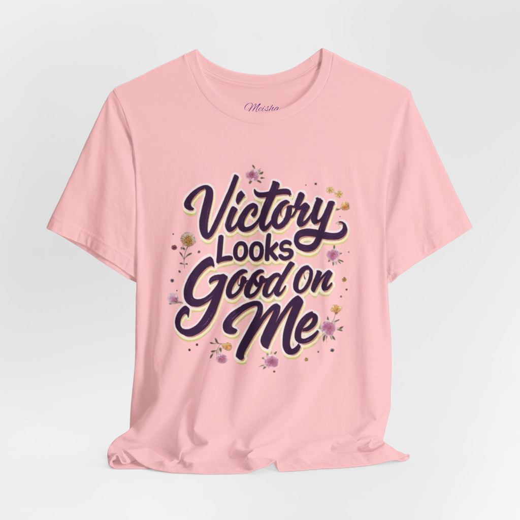 Victory Looks Good On Me Tee -Floral Edition