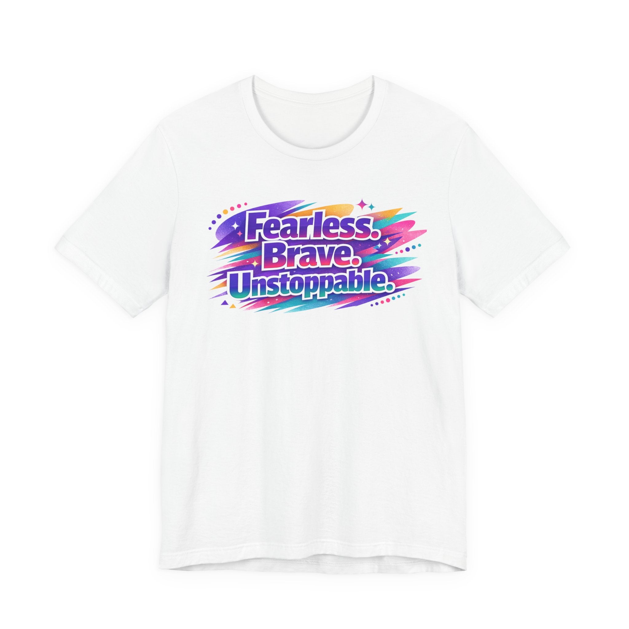 Fearless Brave Unstoppable Tee