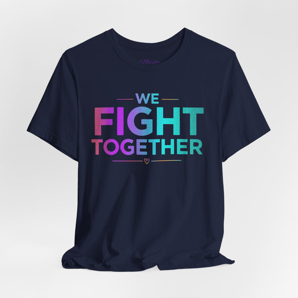 We Fight Together Tee