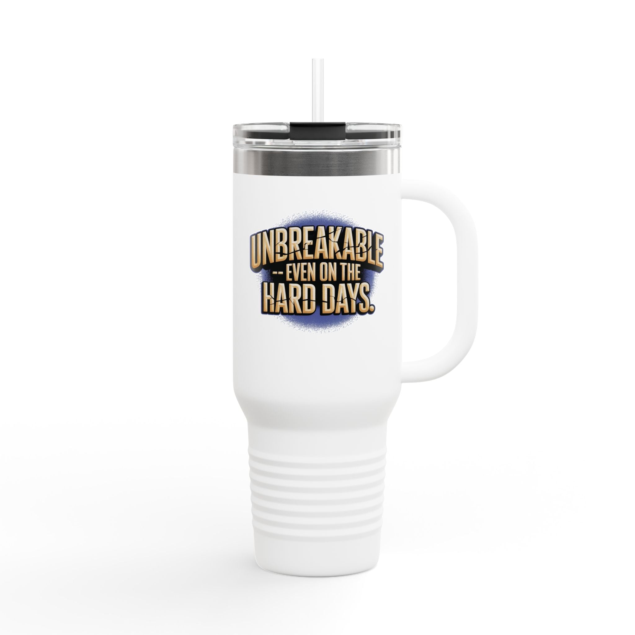 Unbreakable Even on the Hard Days™ Personalized 40 oz Travel Mug