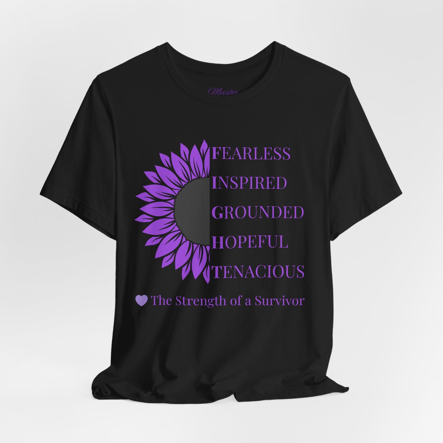 Strength of a Survivor Tee - Fearless. Inspired. Grounded. Hopeful. Tenacious.