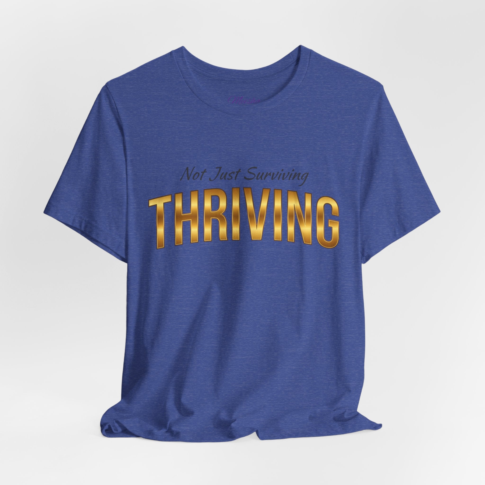 Not Just Surviving — Thriving Inspirational Warrior Tee