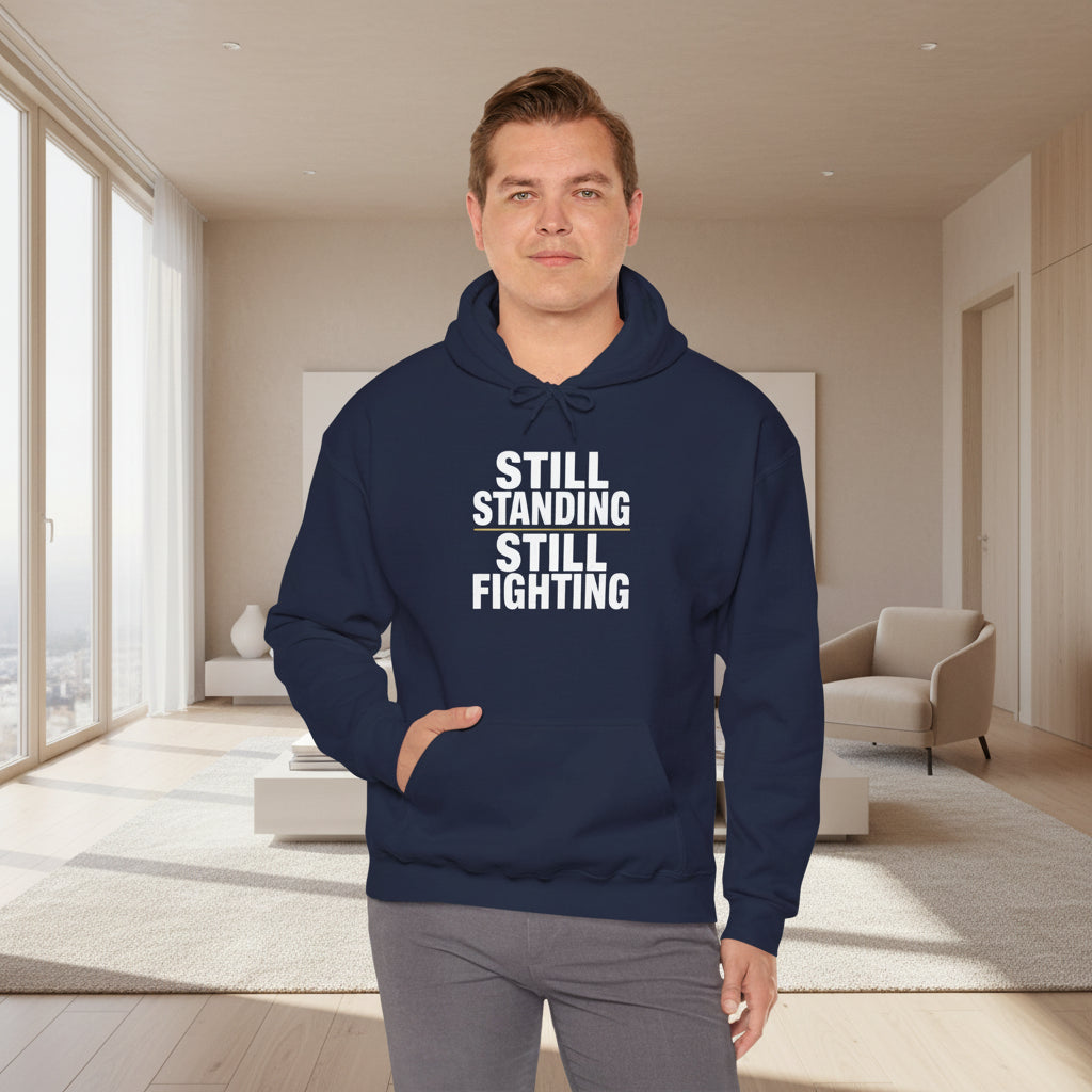 Still Standing. Still Fighting. Warrior Hoodie
