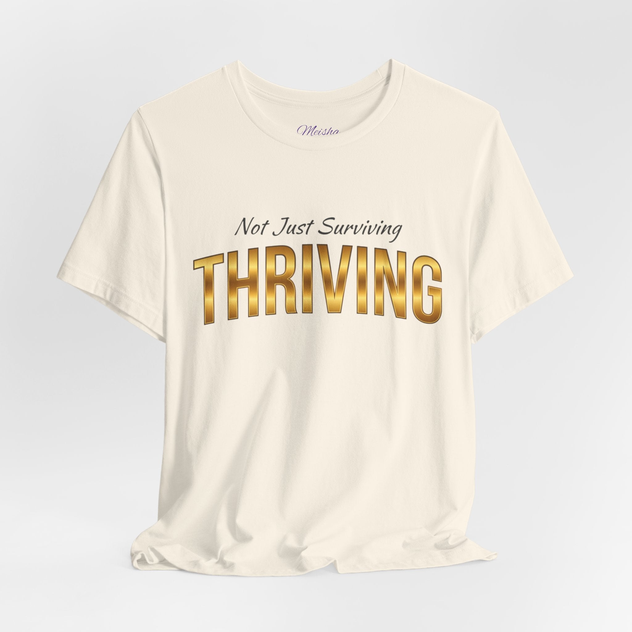 Not Just Surviving — Thriving Inspirational Warrior Tee
