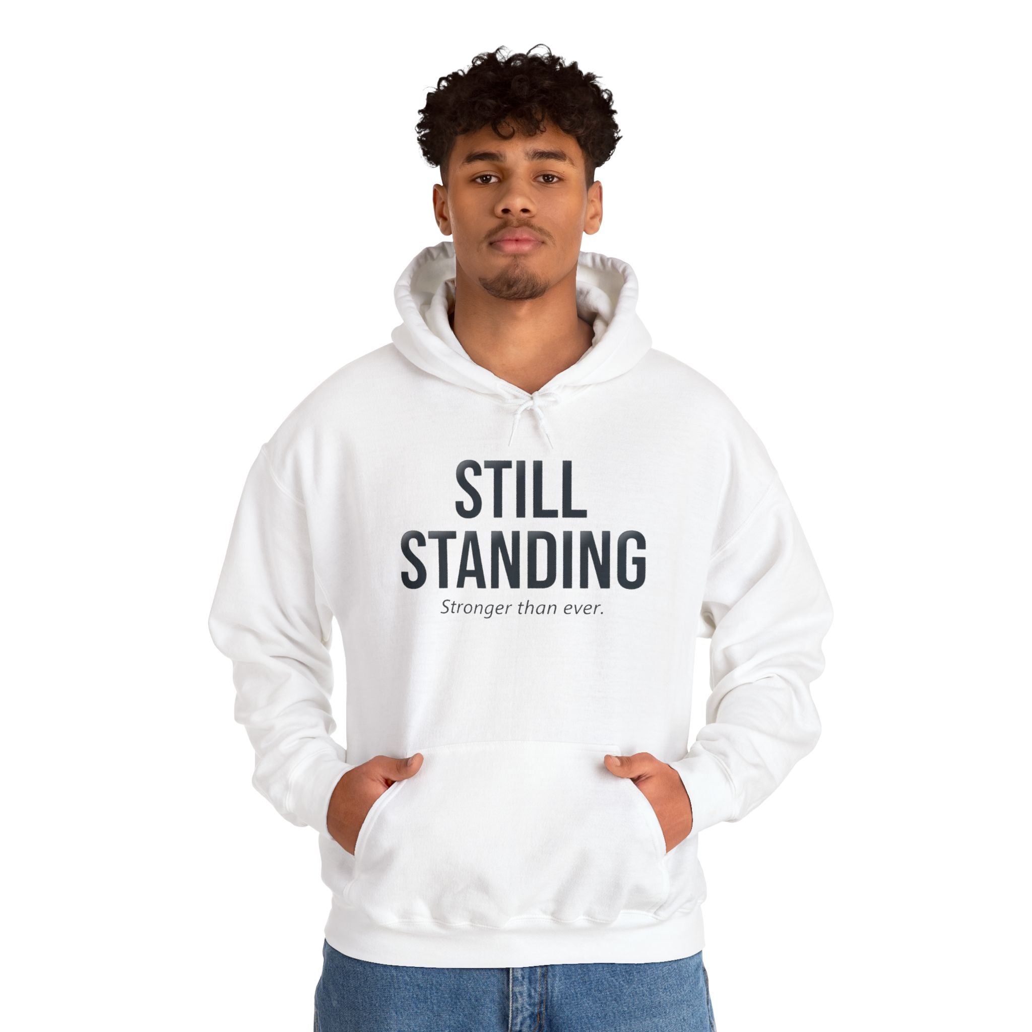 Still Standing Hoodie — Survivor Gift | Stronger Than Ever