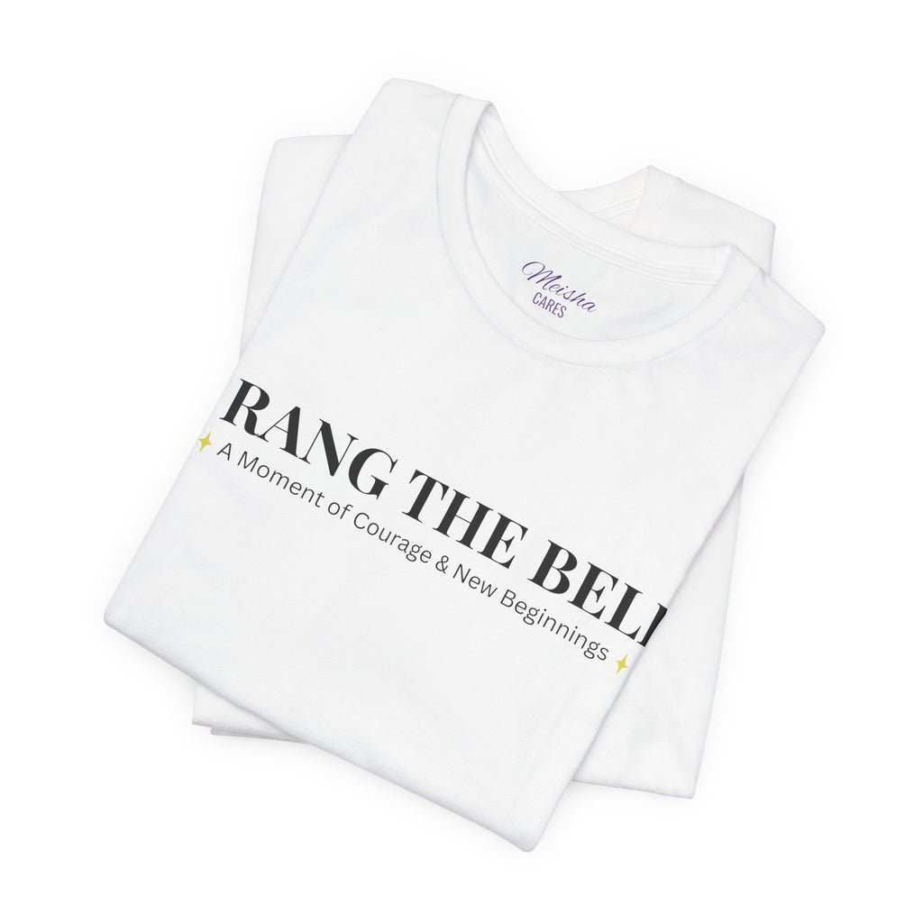 Cancer Warrior Bell-Ringer T-Shirt — End of Treatment Celebration Tee
