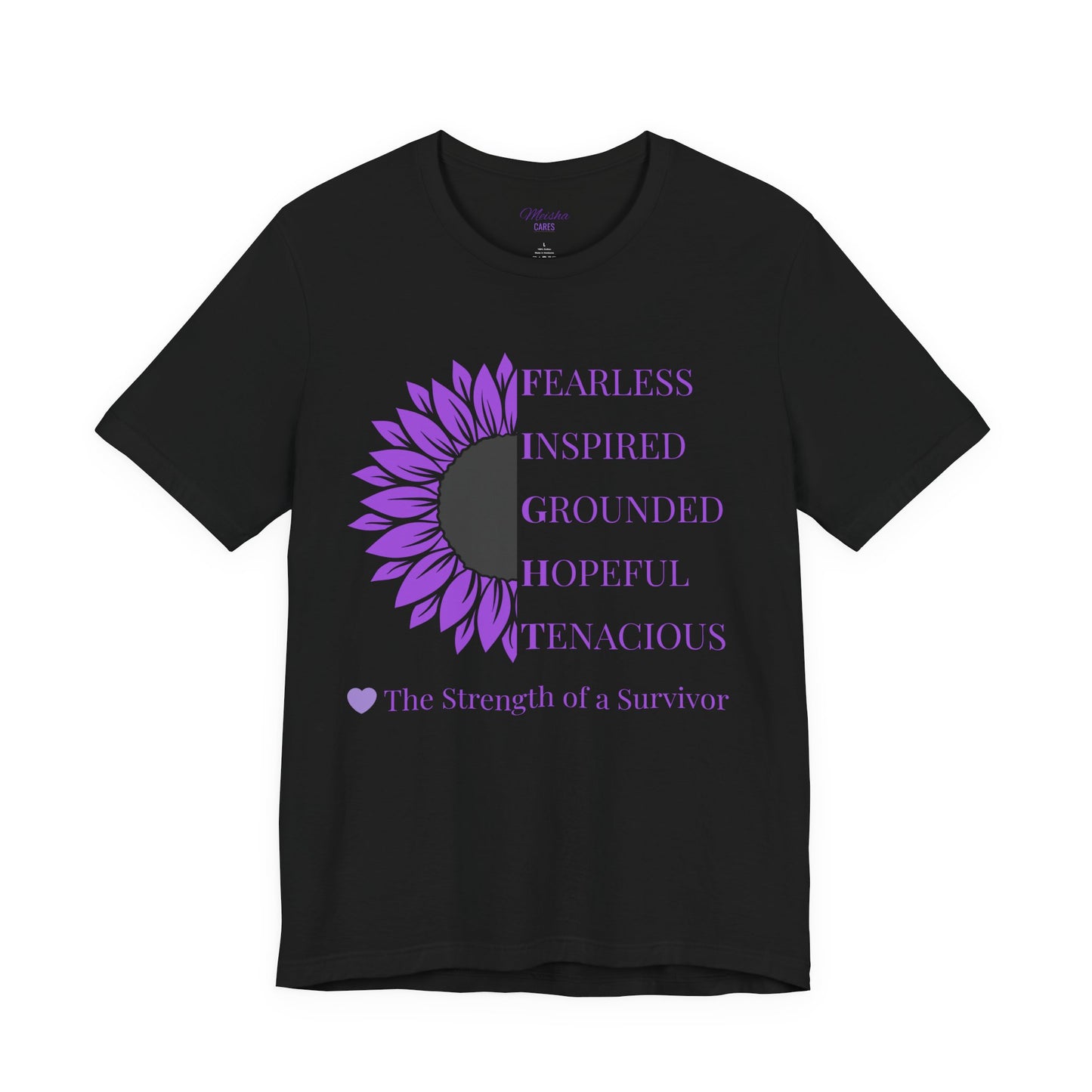 Strength of a Survivor Tee - Fearless. Inspired. Grounded. Hopeful. Tenacious.