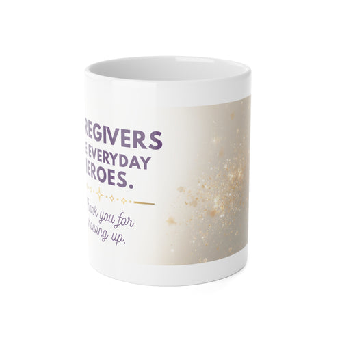 Caregivers Are Everyday Heroes Mug (11oz)
