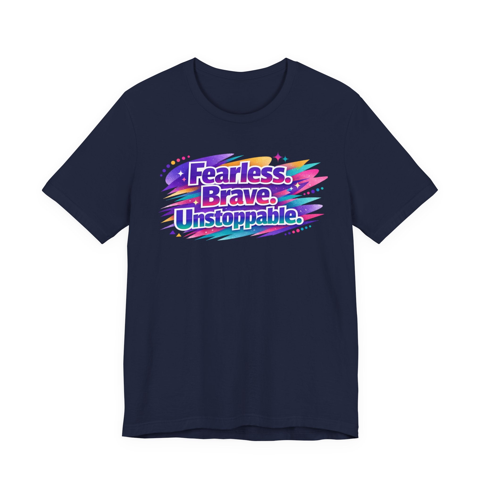 Fearless Brave Unstoppable Tee
