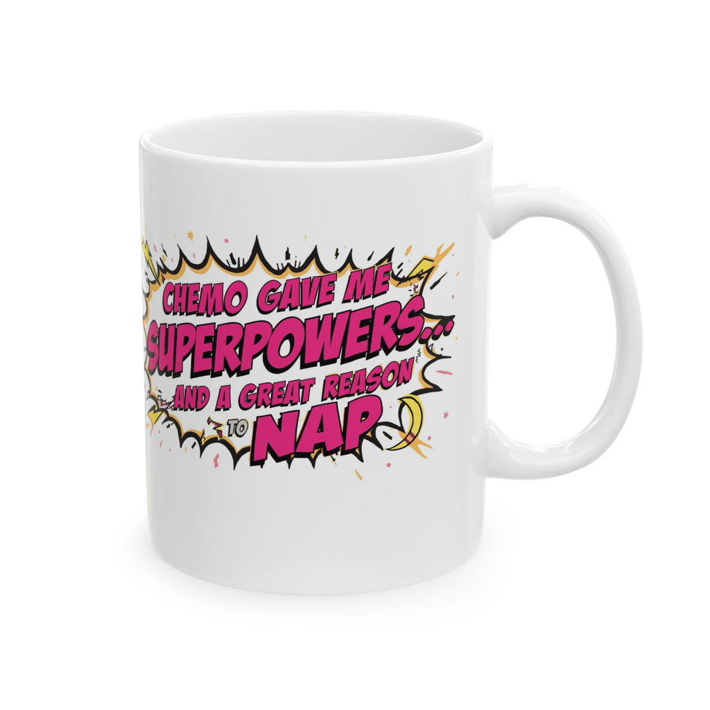 Chemo Superpowers Mug, Motivational Coffee Cup, Cancer Awareness Gift, Inspirational Mug, Comfort Drinkware