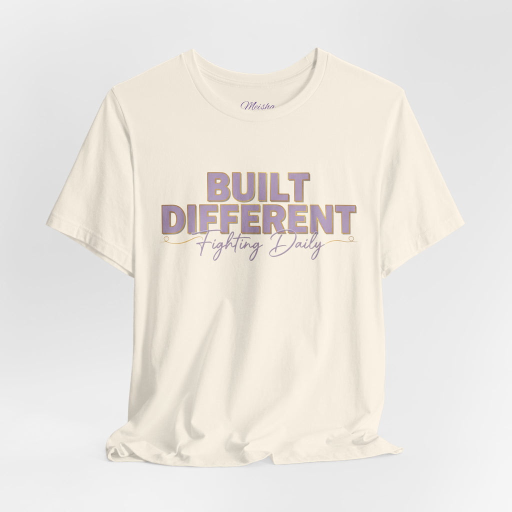 Built Different Tee — Fighting Daily Motivational Shirt