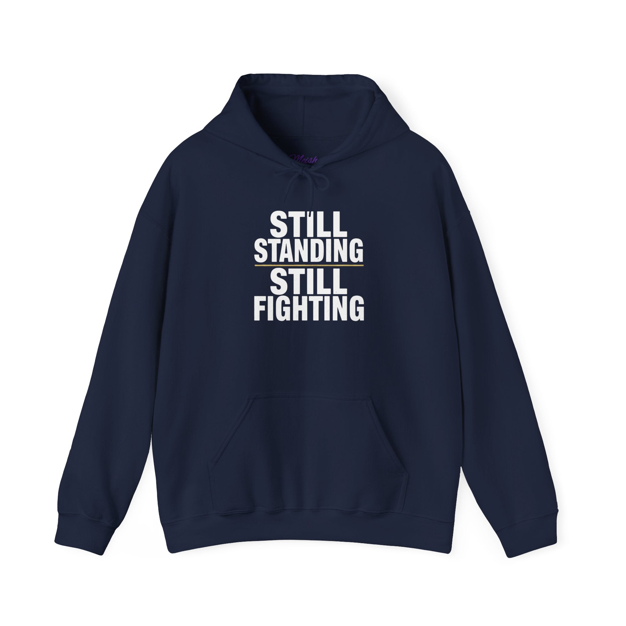 Still Standing. Still Fighting. Warrior Hoodie
