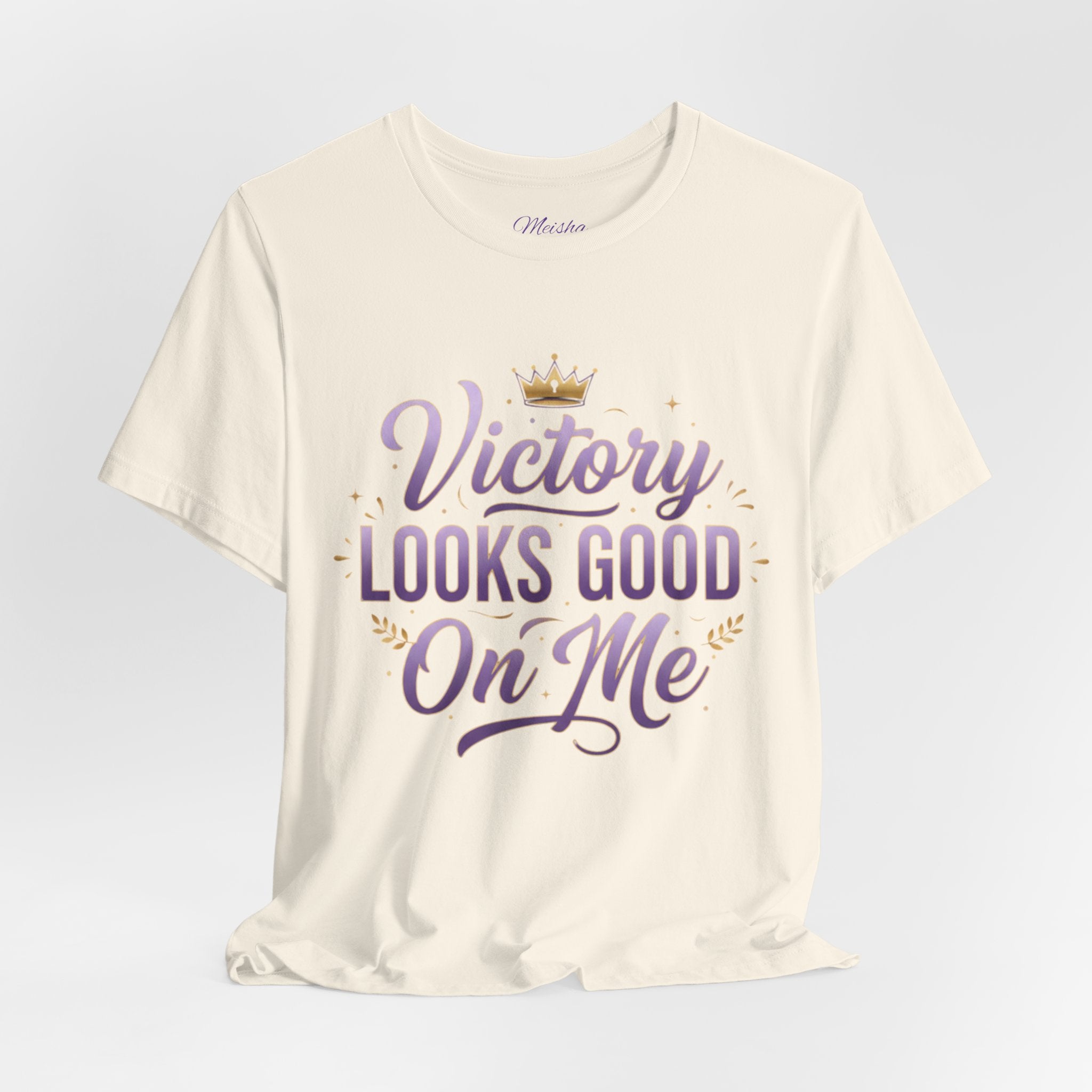Victory Looks Good On Me Tee - Crown Edition