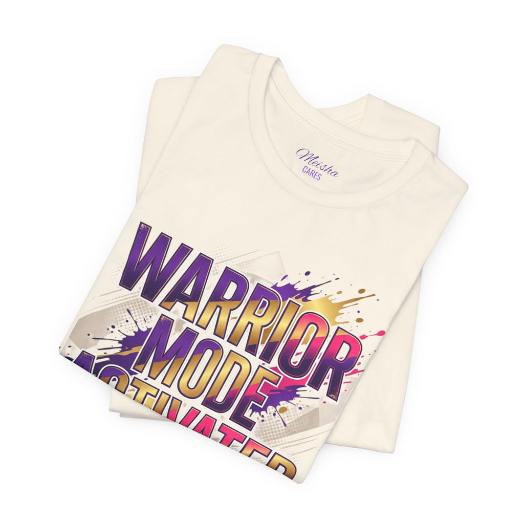 Warrior Mode Activated — Bold Inspirational Tee