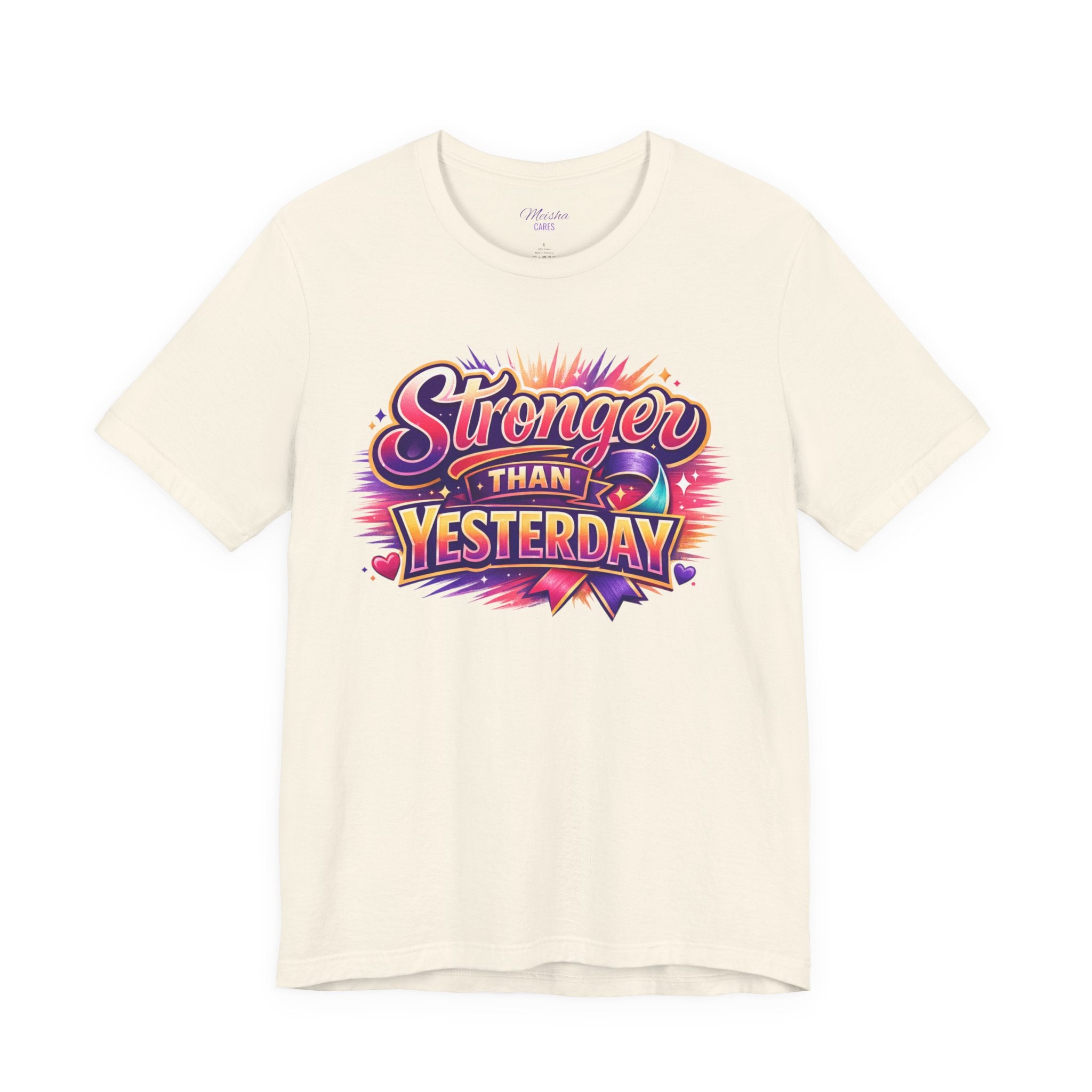 Stronger Than Yesterday Tee