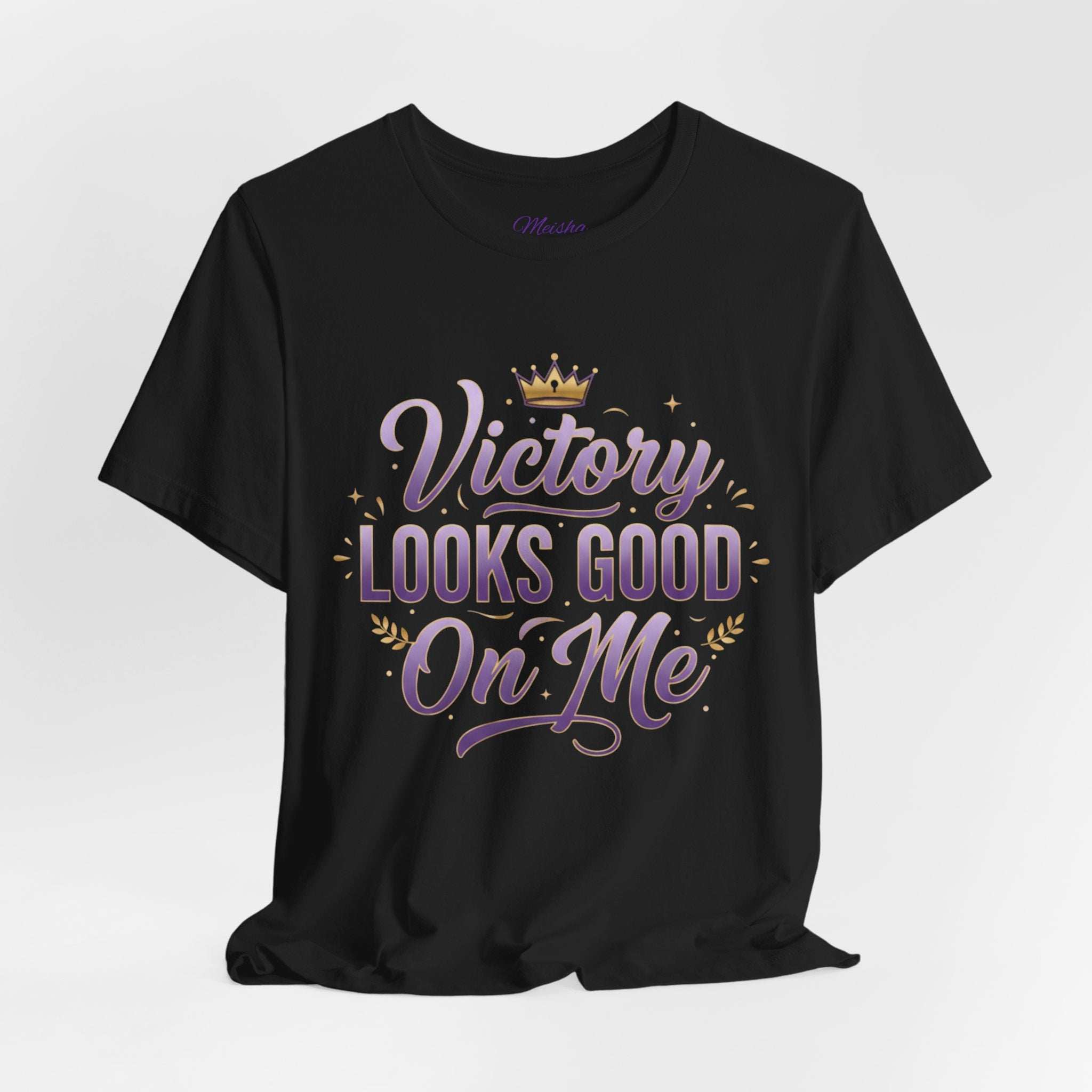 Victory Looks Good On Me Tee - Crown Edition