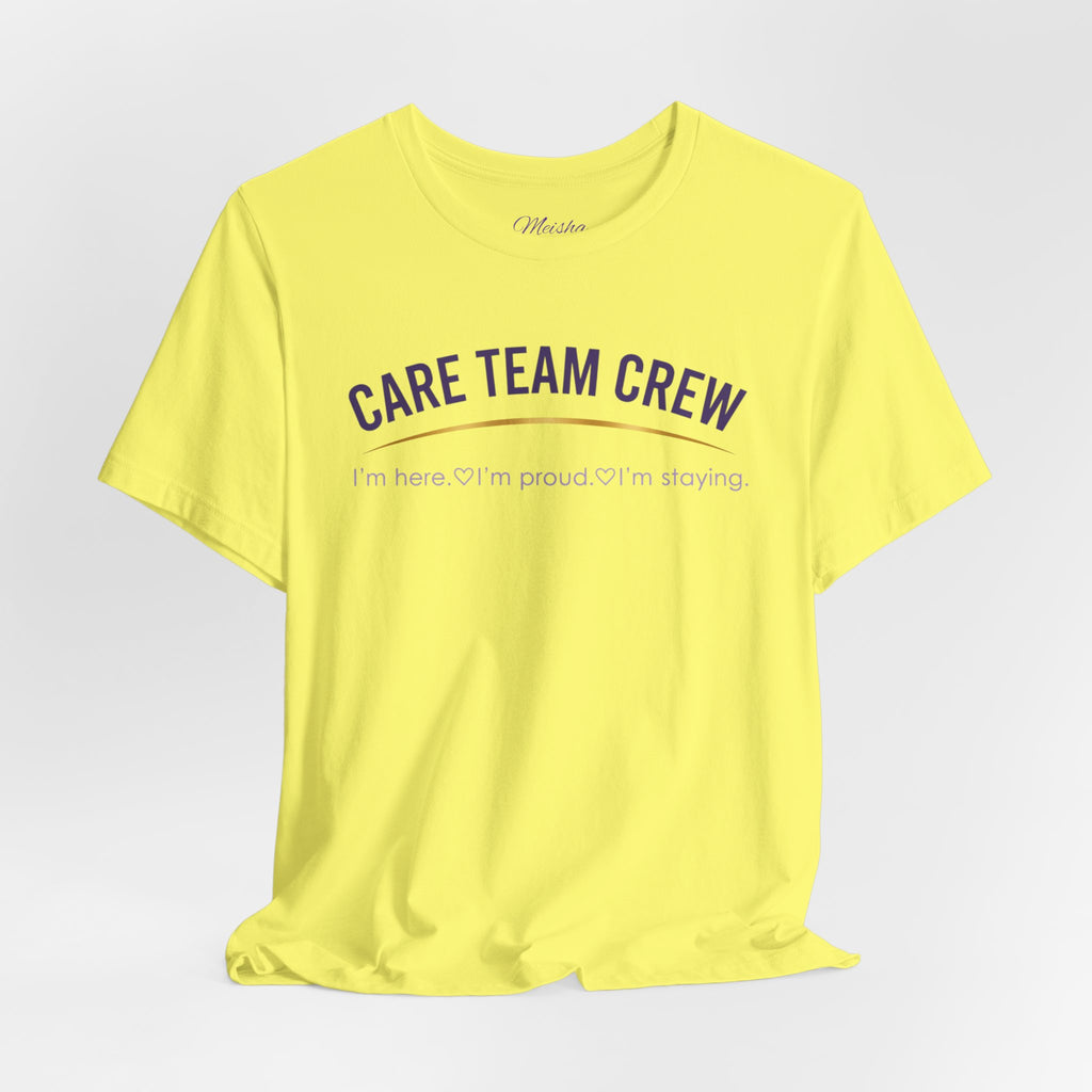 Care Team Crew Unisex Tee (Support Squad Edition)
