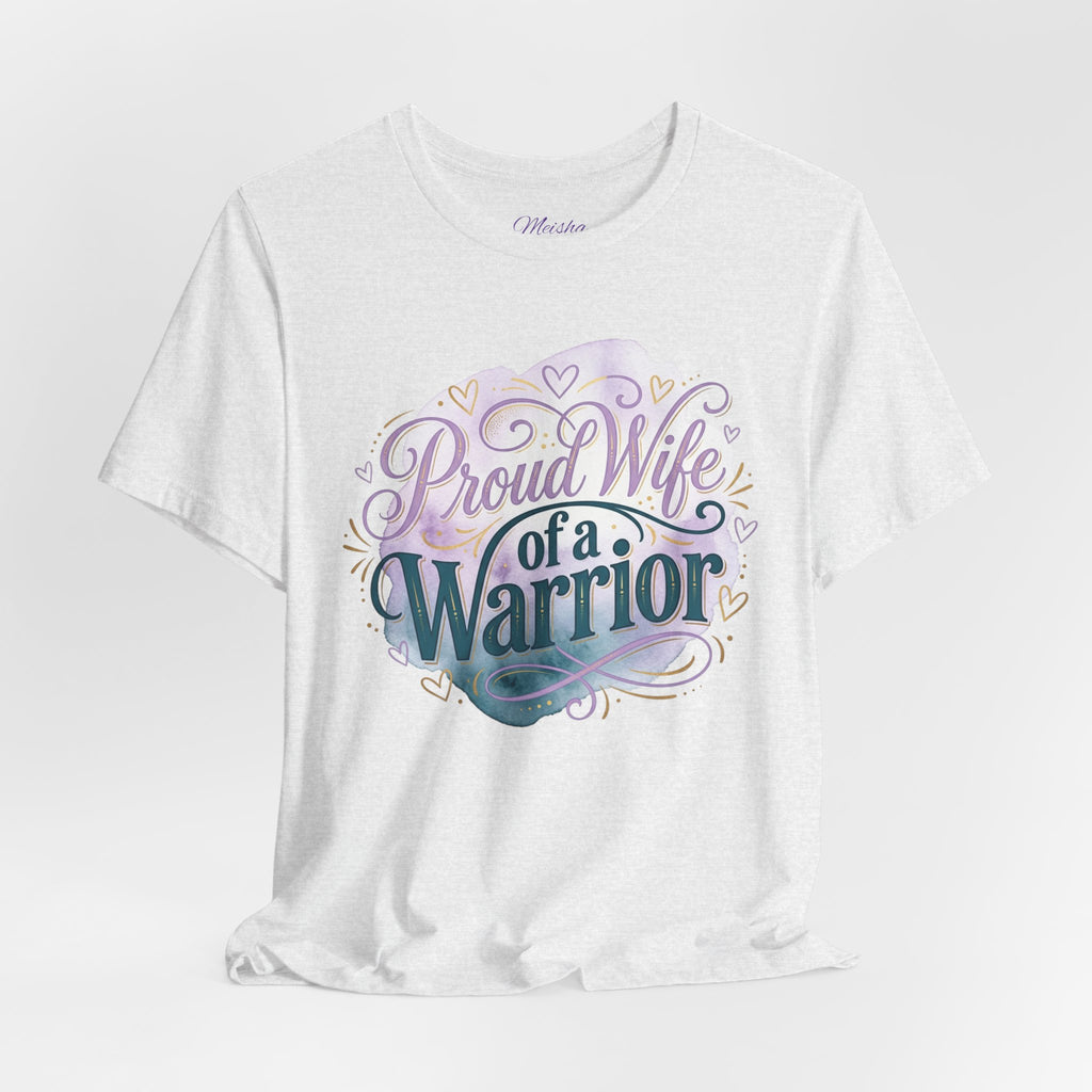 Proud Wife of a Warrior Tee