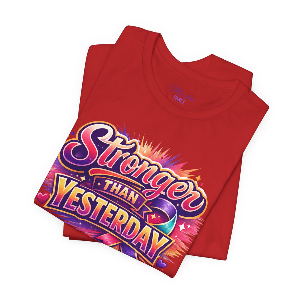 Stronger Than Yesterday Tee