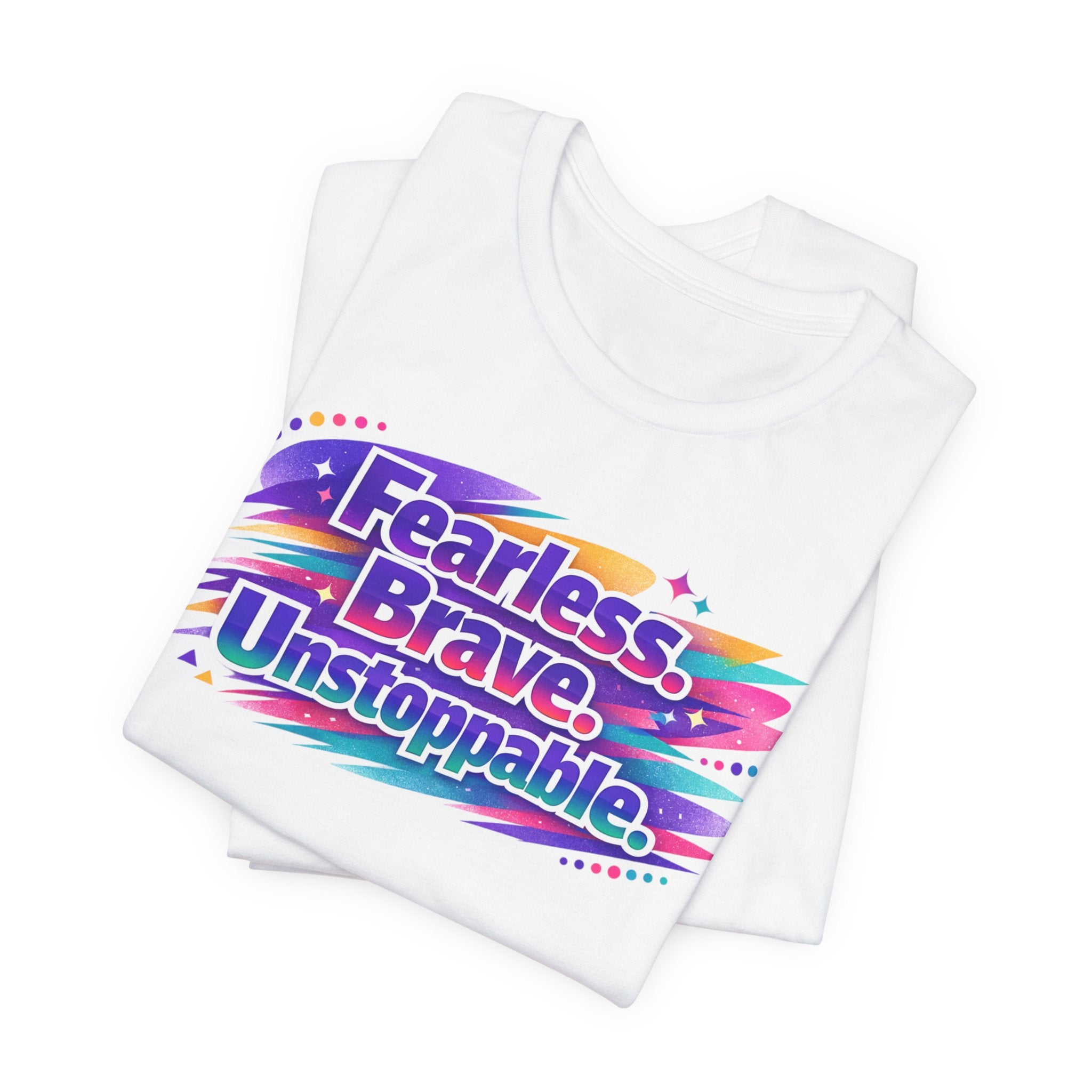 Fearless Brave Unstoppable Tee