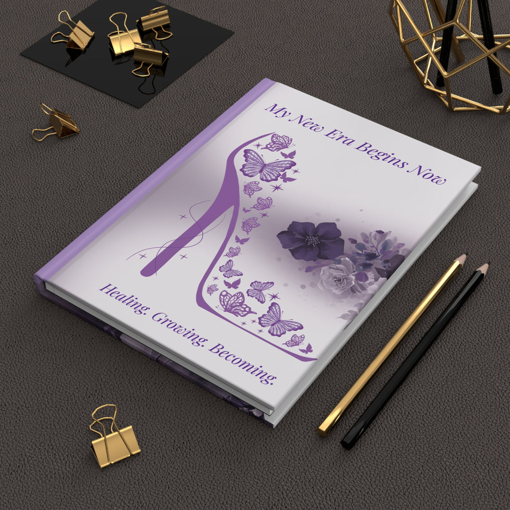 My New Era Begins Now Hardcover Journal - Healing. Growing. Becoming.