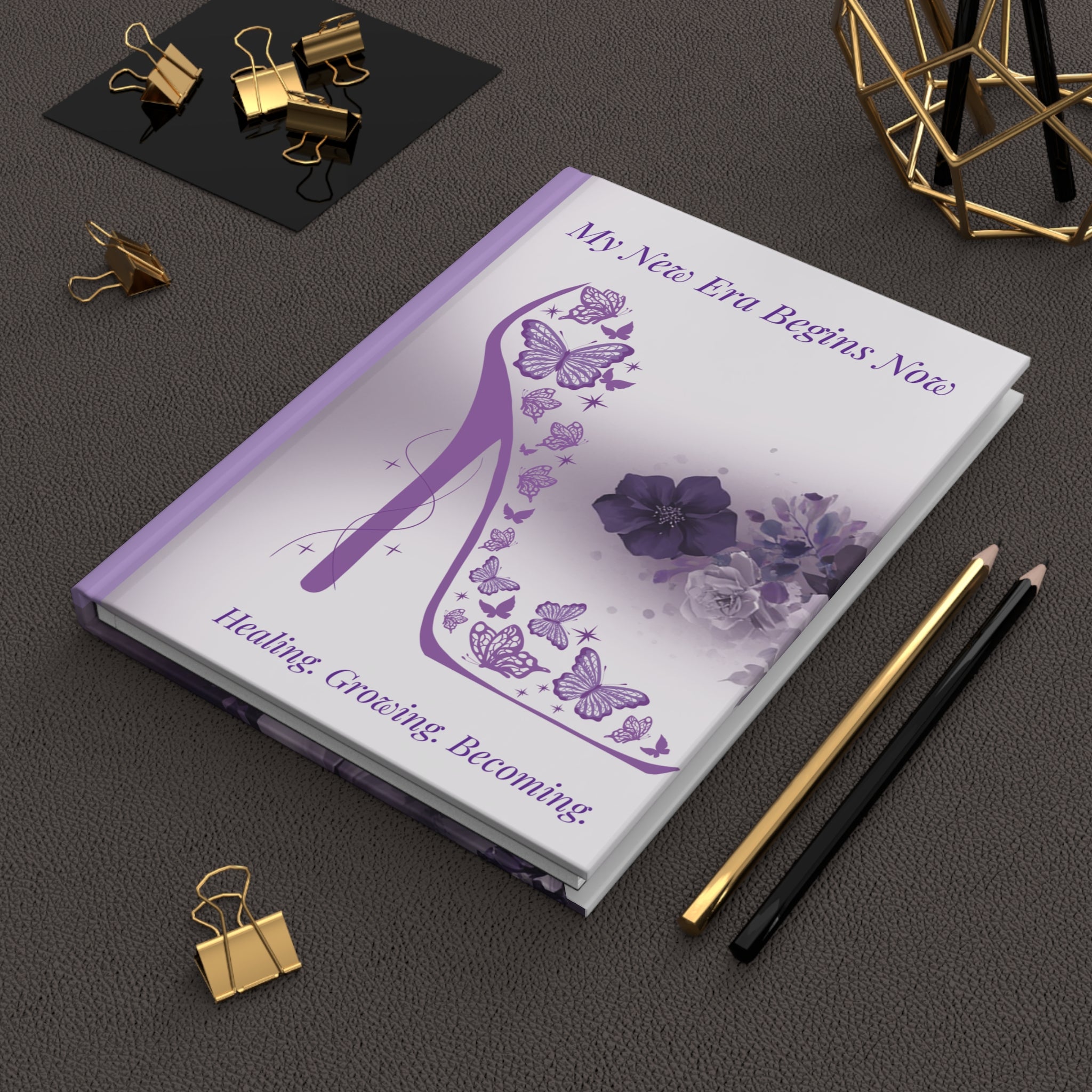 My New Era Begins Now Hardcover Journal - Healing. Growing. Becoming.