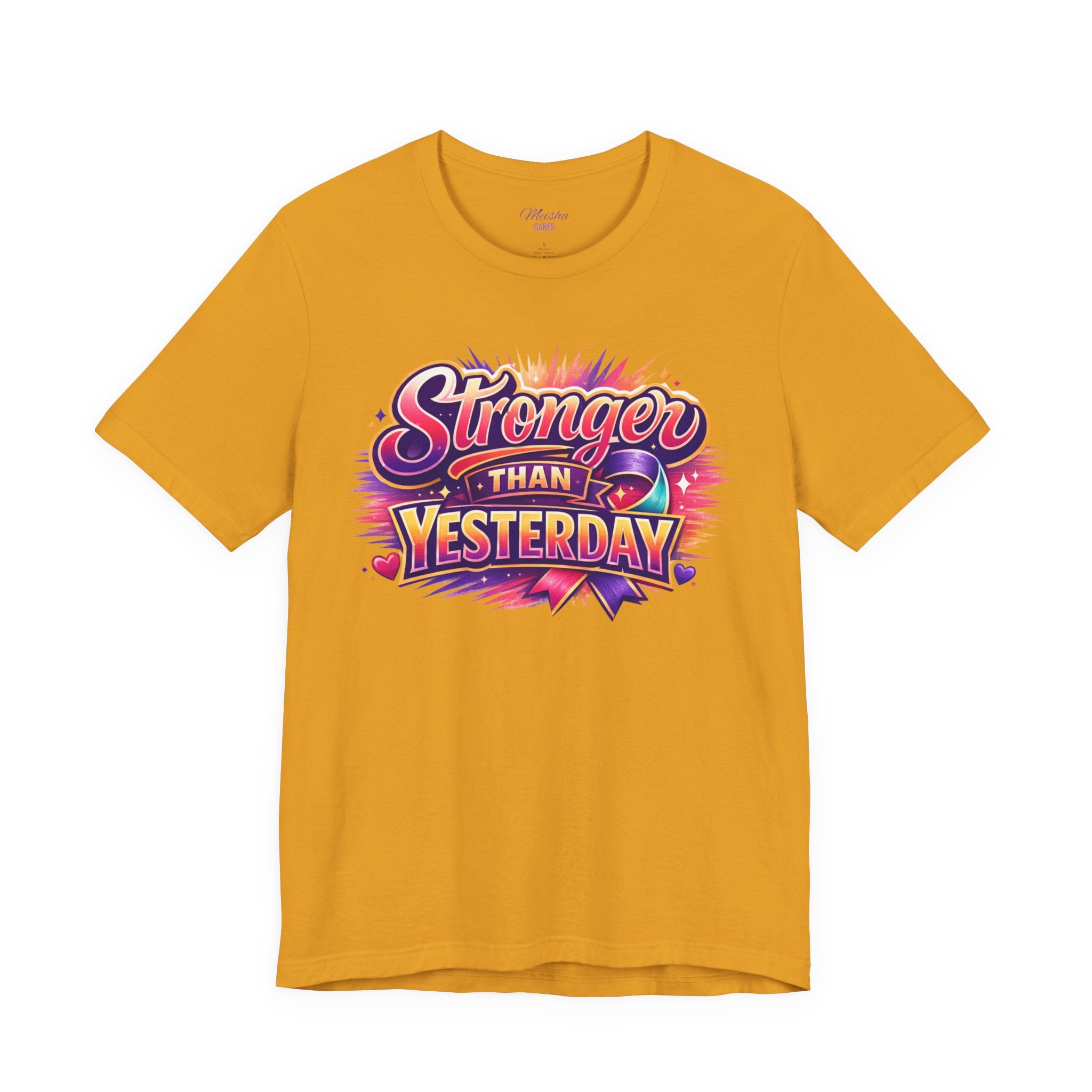Stronger Than Yesterday Tee