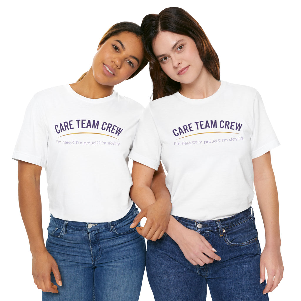 Care Team Crew Unisex Tee (Support Squad Edition)