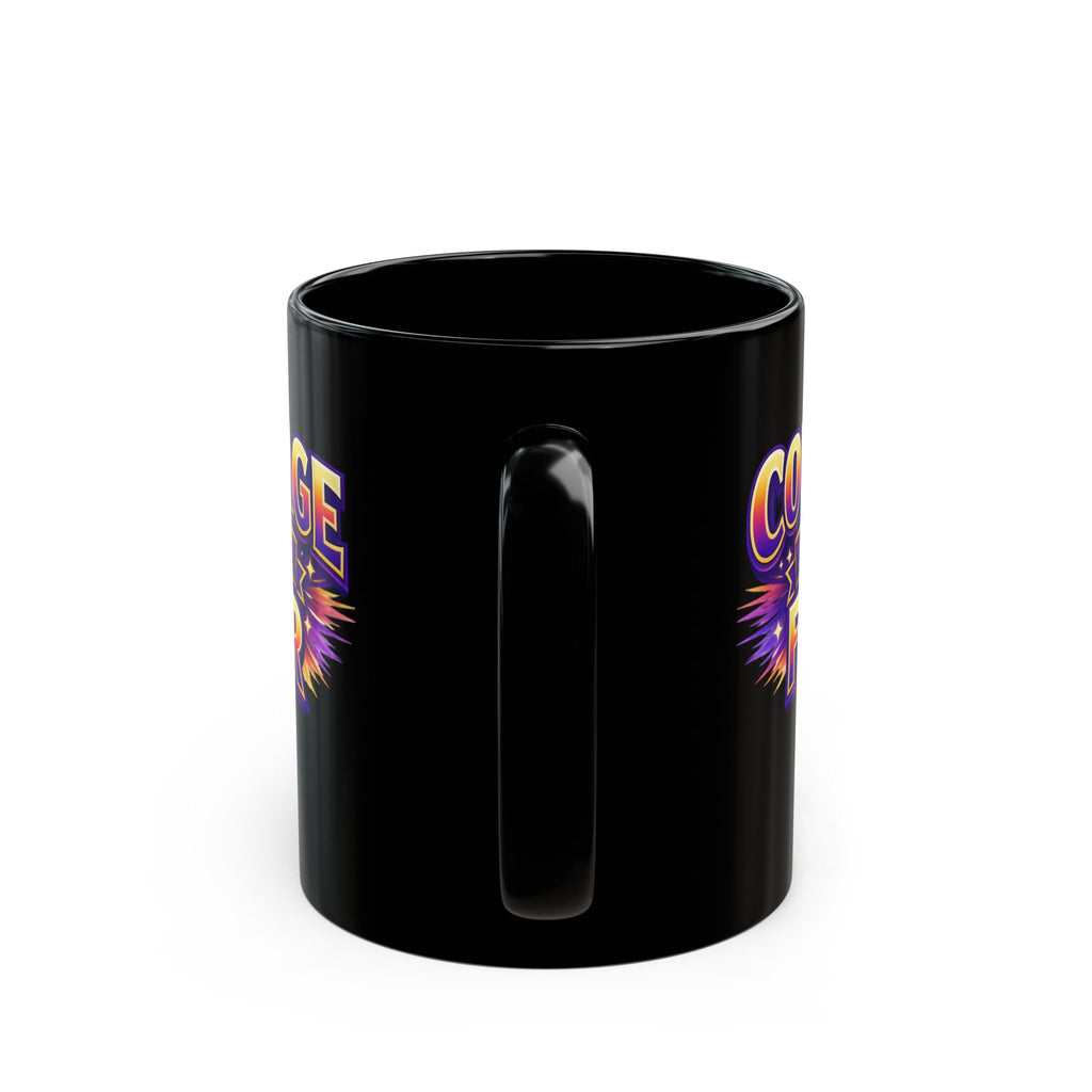 Courage Over Fear Coffee Mug — Inspirational Black Ceramic (11oz & 15oz)