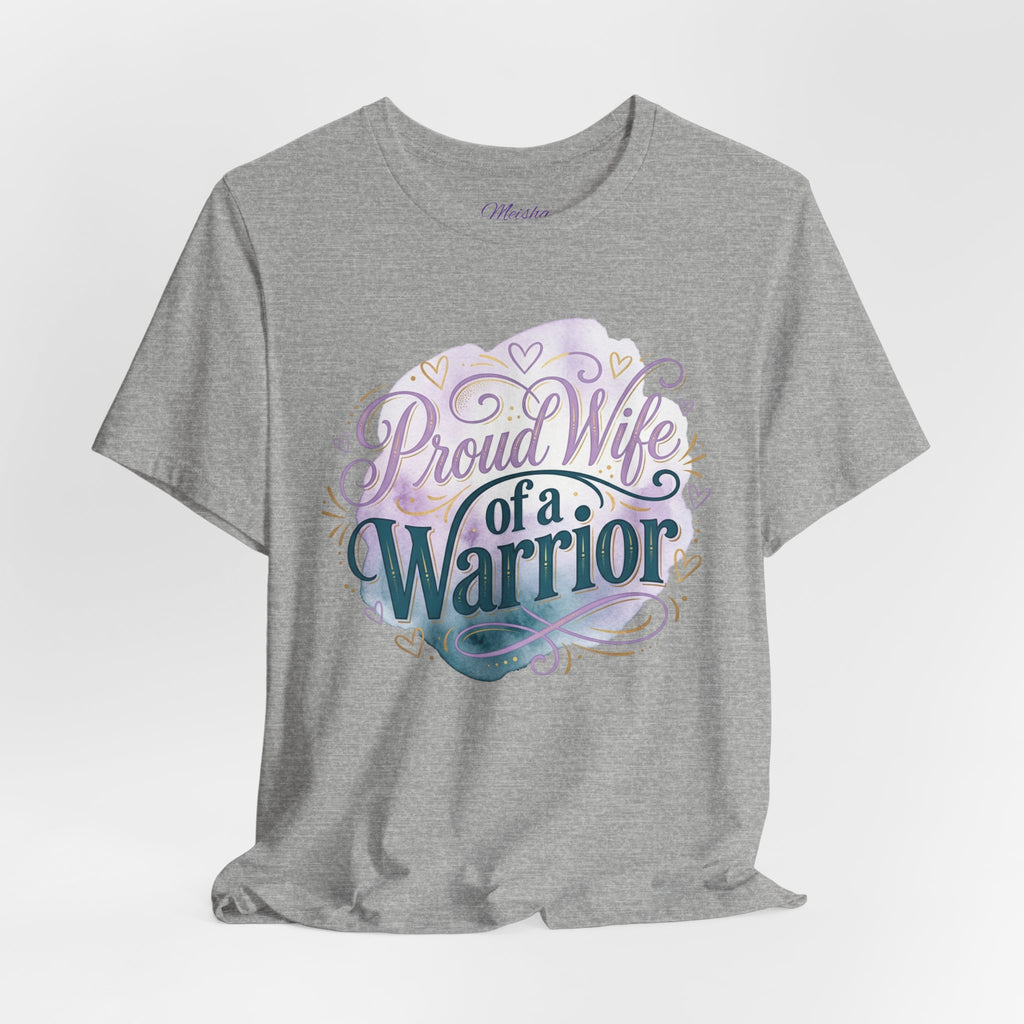 Proud Wife of a Warrior Tee