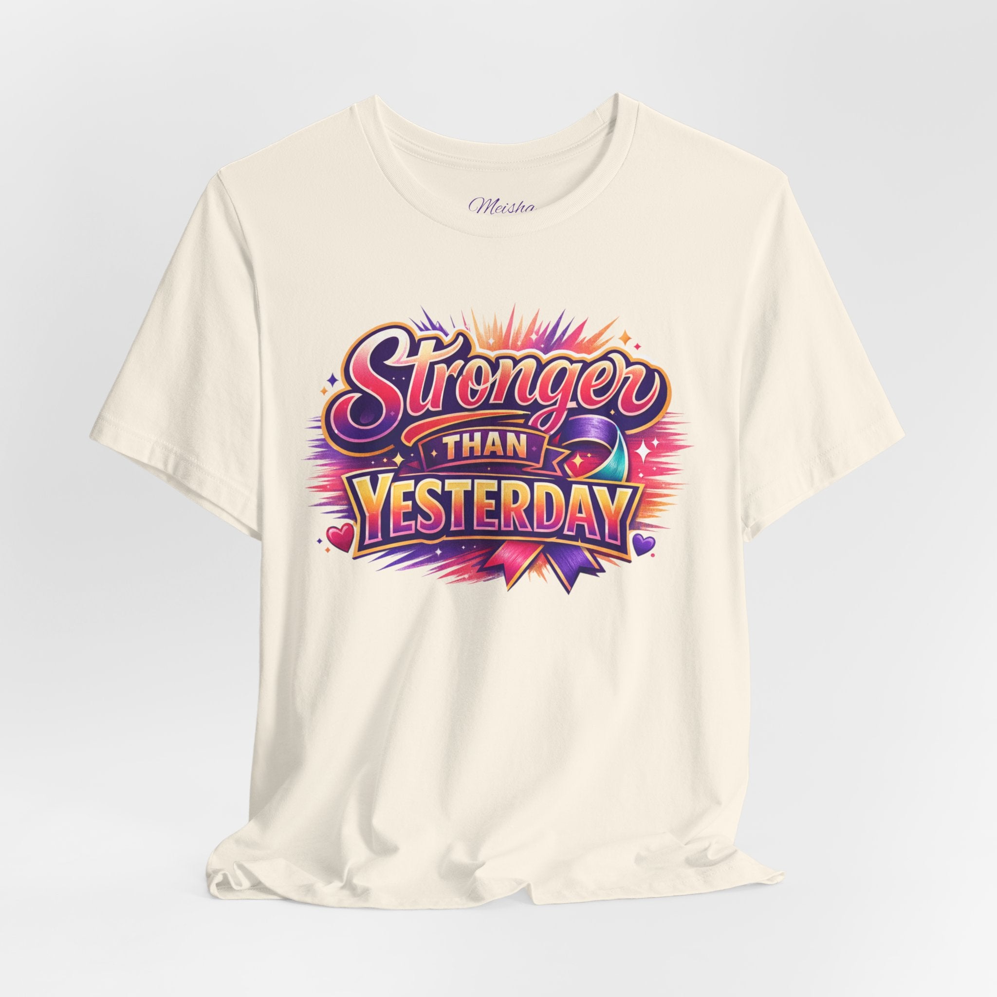 Stronger Than Yesterday Tee
