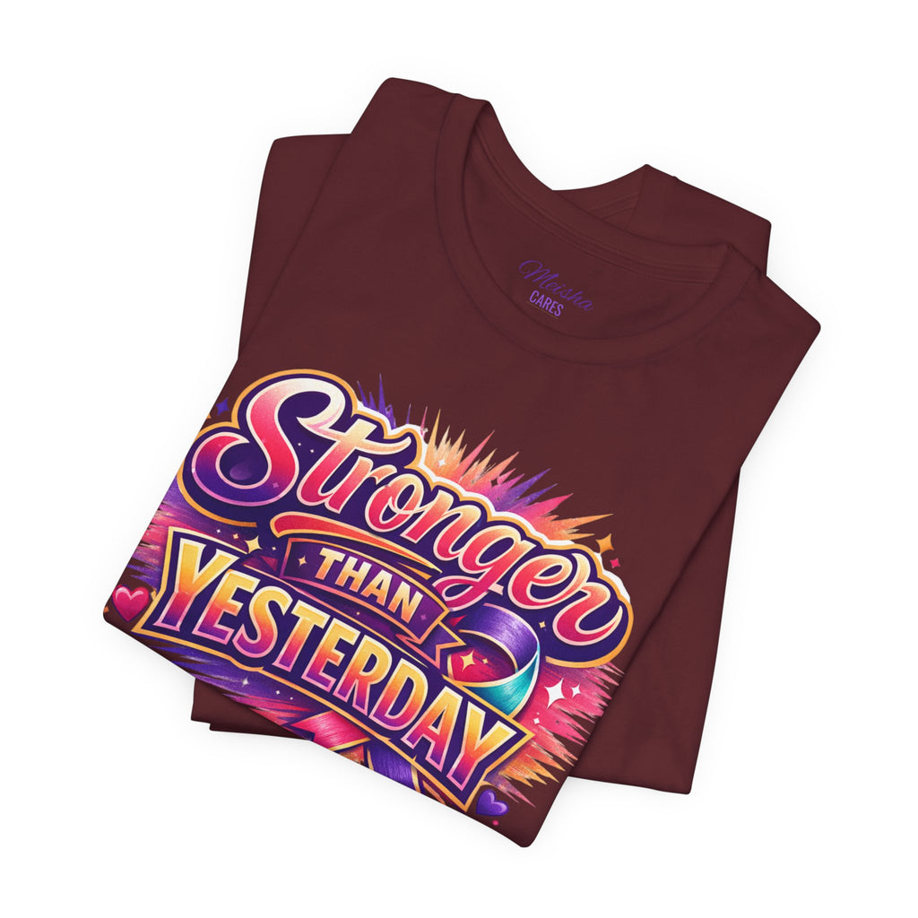 Stronger Than Yesterday Tee