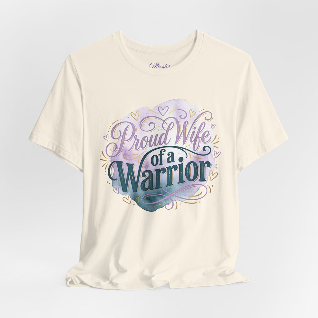 Proud Wife of a Warrior Tee