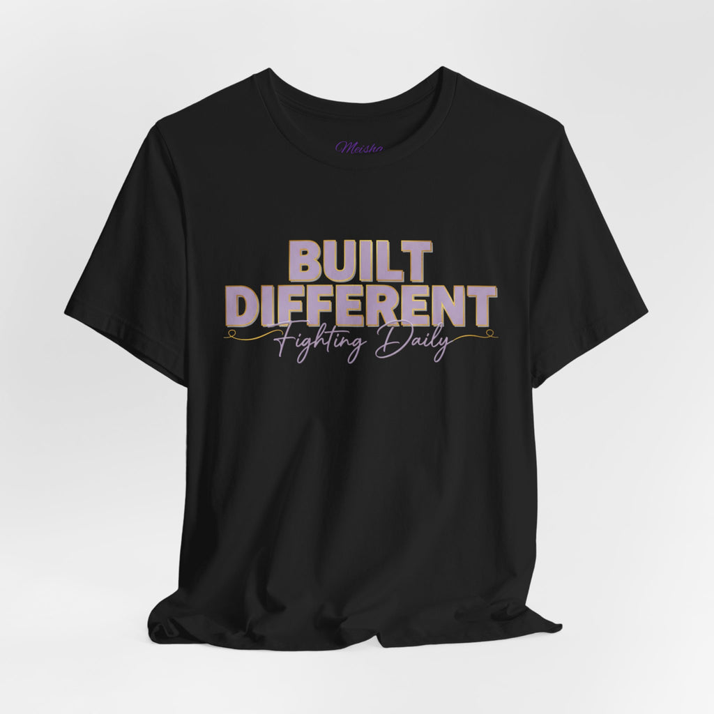 Built Different Tee — Fighting Daily Motivational Shirt