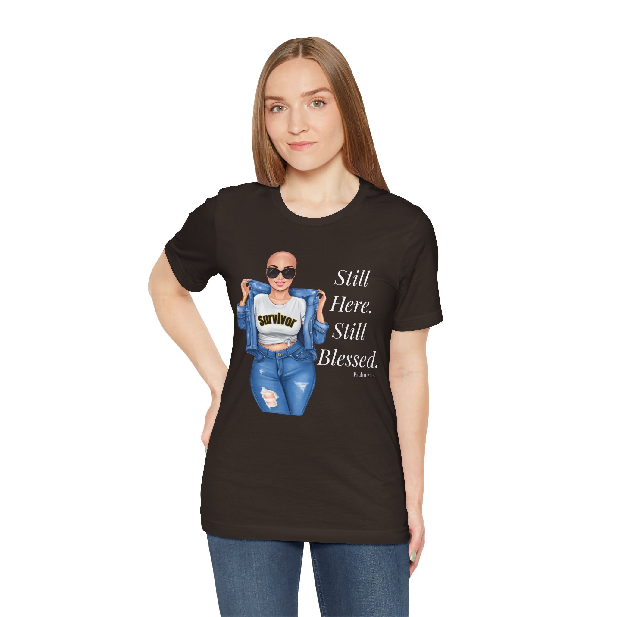 Still Here Still Blessed Shirt | Cancer Survivor Tee | Faith-Based Inspirational Apparel | Psalm 23:4